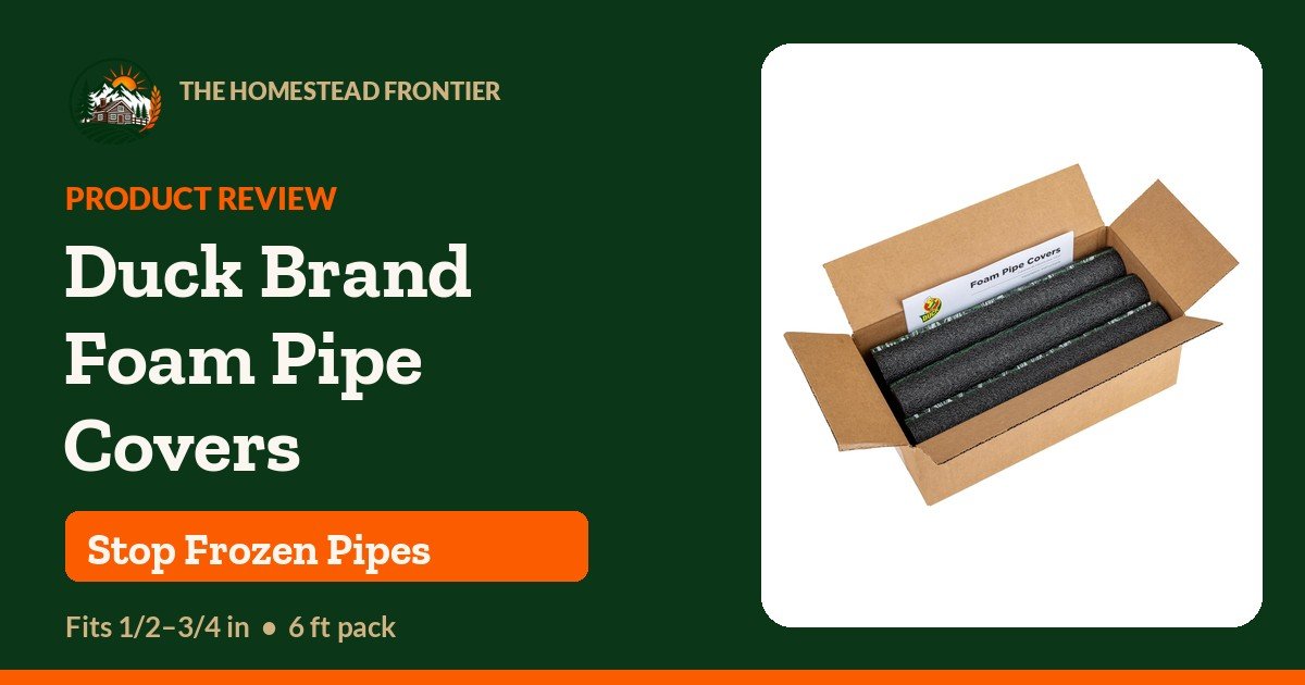 Duck Brand Foam Pipe Covers (model 288235) product review - The Homestead Frontier
