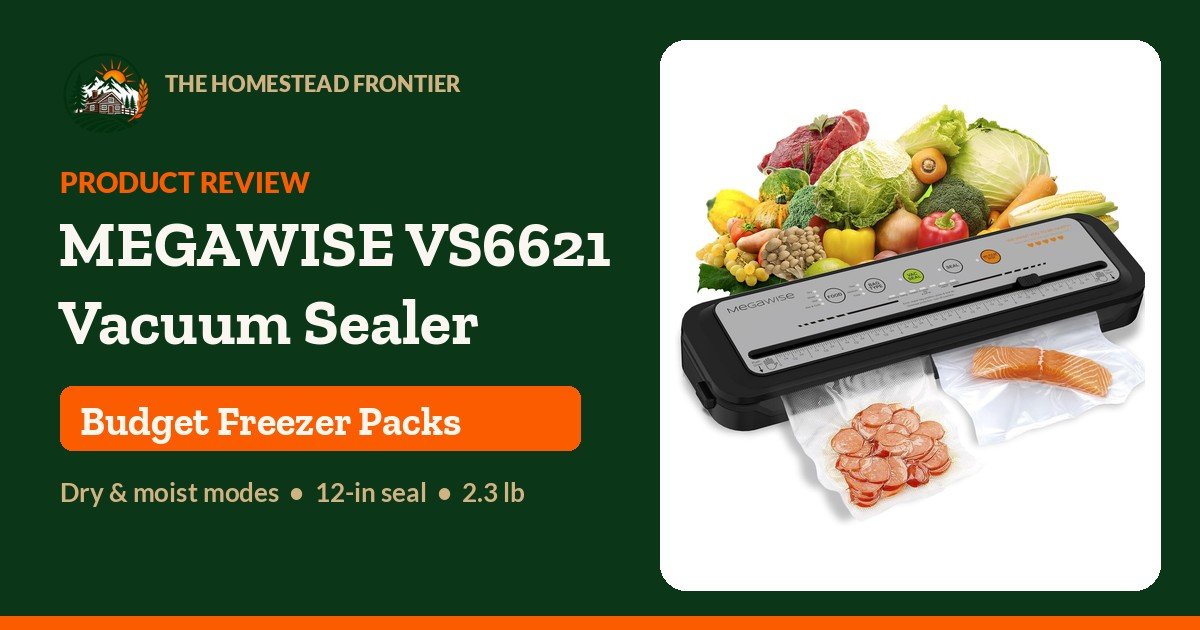 MEGAWISE VS6621 vacuum sealer with vacuum-sealed sausage and salmon packs - The Homestead Frontier