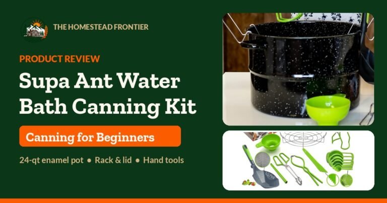 Supa Ant Water Bath Canning Kit Review: A 24-Quart Canner Kit for Beginners